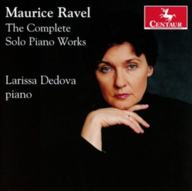 Maurice Ravel: The Complete Solo Piano Works