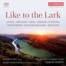 Like to the Lark: Alfven/Bingham/Gjeilo/Mahler/Stanford/...