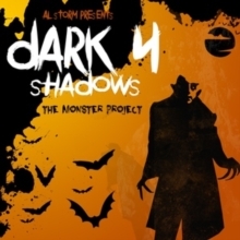 Dark Shadows 4: The Monster Project