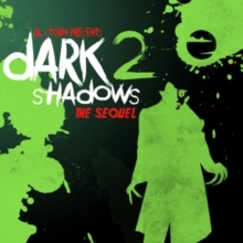 Dark Shadows 2: The Sequel