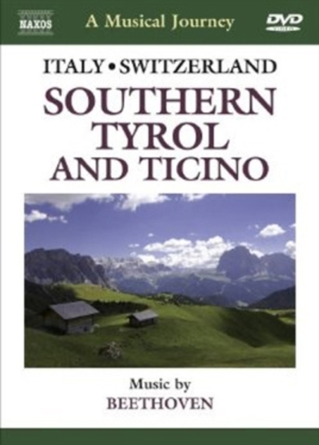 A Musical Journey: Southern Tyrol and Ticino