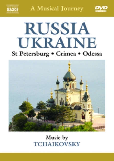 A Musical Journey: Russia and Ukraine - St. Petersburg, Crimea...