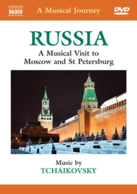 A Musical Journey: Russia - Moscow and St. Petersburg