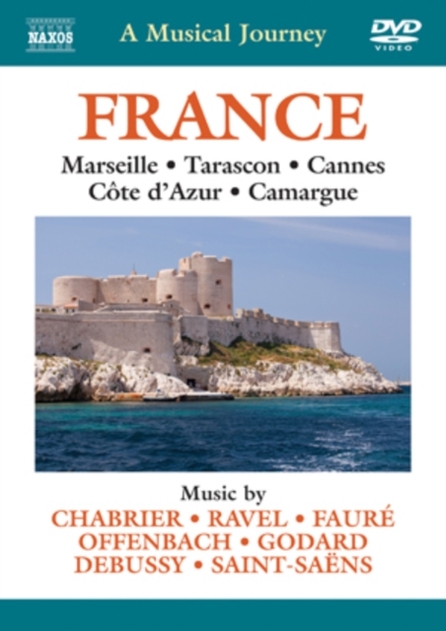 A Musical Journey: France - Marseille, Tarascon, Cannes,...
