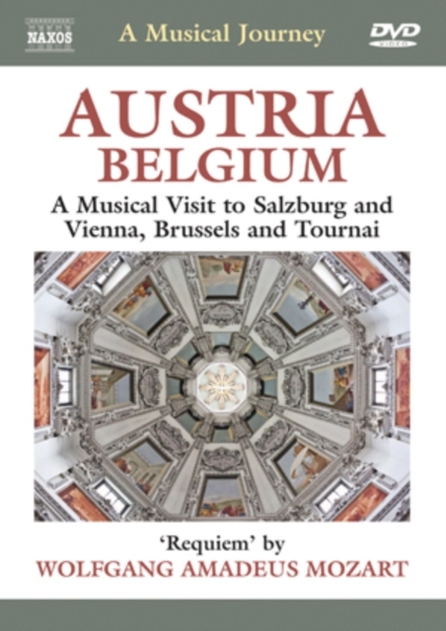 A Musical Journey: Austria/Belgium - A Musical Visit To...