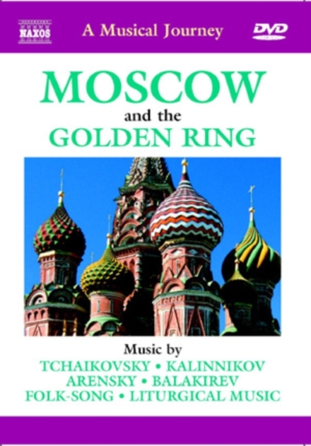 A Musical Journey: Moscow and the Golden Ring