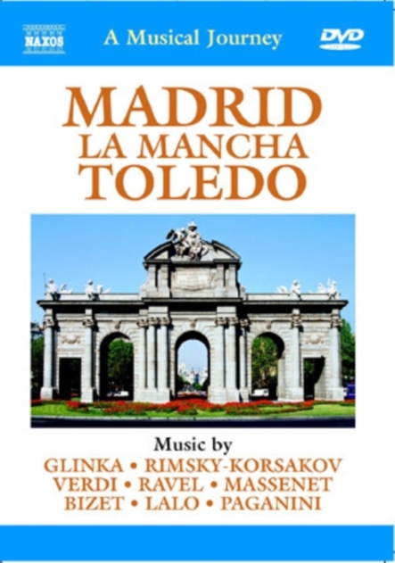 A Musical Journey: Madrid, La Mancha, Toledo