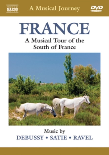 A Musical Journey: France - A Musical Tour of the South of France