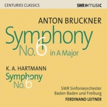 Anton Bruckner: Symphony No. 6 in a Major/K.A. Hartmann...