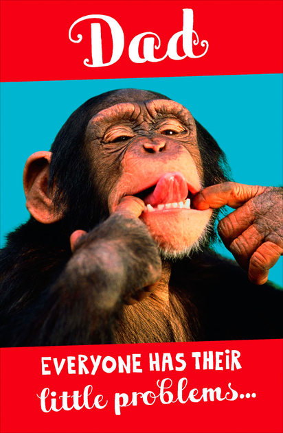 Image of Dad, Everyone has their little problems...Father's Day Card