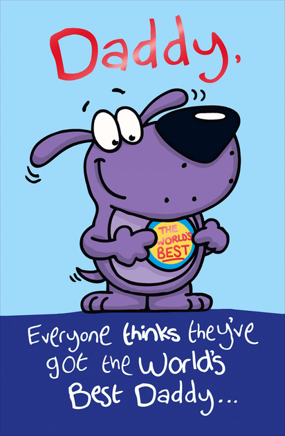 Image of Everyone thinks they've got the world's best daddy...Father's Day Card