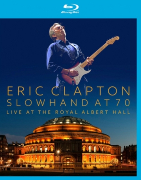 Eric Clapton: Live at the Royal Albert Hall - Slowhand at 70