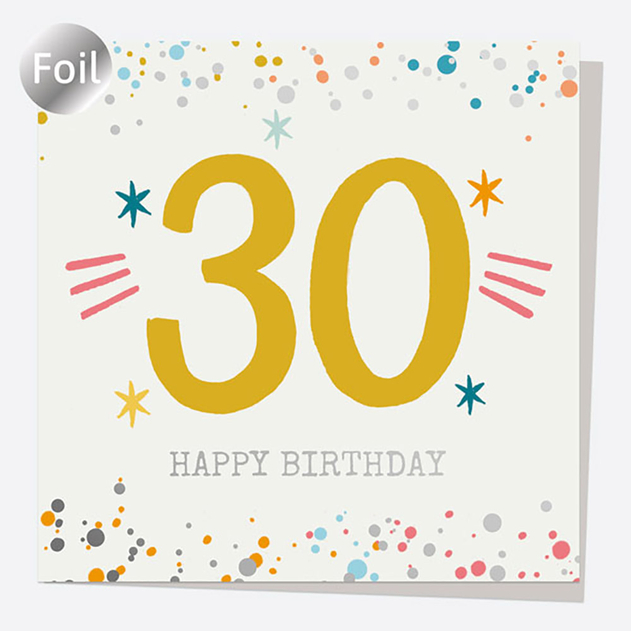 Image of Dotty About Paper Luxury Foil Splash 30th Happy Birthday Card
