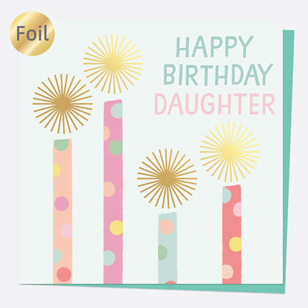 Image of Dotty About Paper Luxury Foil Sweet Spot Candles Happy Birthday Daughter Card