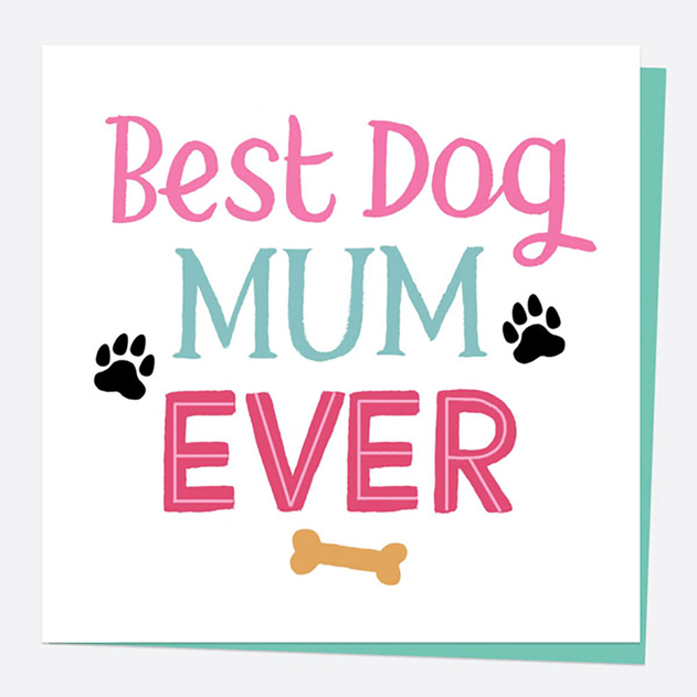 Image of Dotty About Paper Best Dog Mum Ever Mother's Day Card