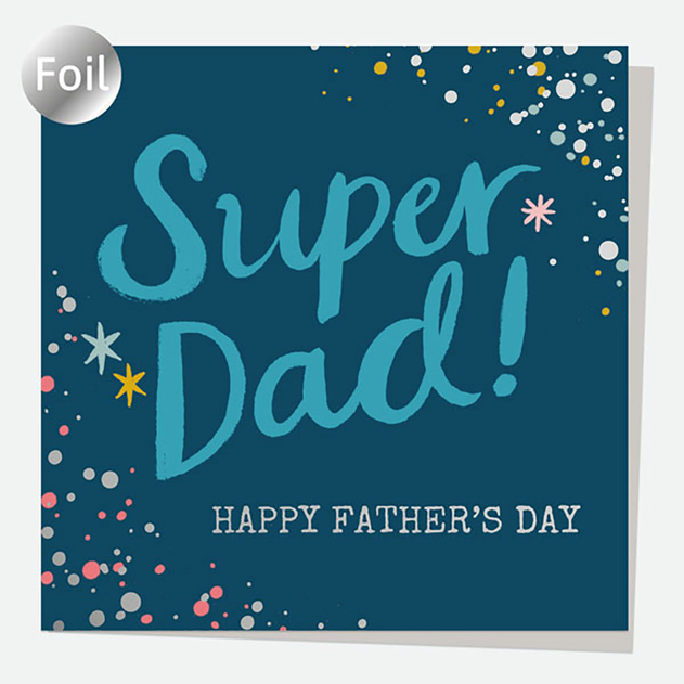 Image of Dotty About Paper Luxury Foil Typography Splash Super Dad Father's Day Card
