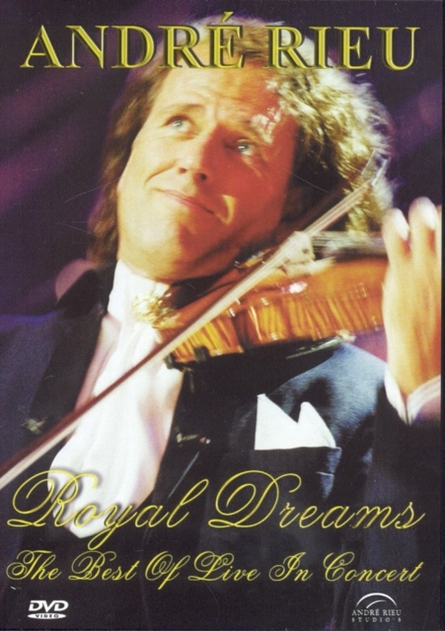 Andre Rieu: Royal Dreams - Best of Live in Concert
