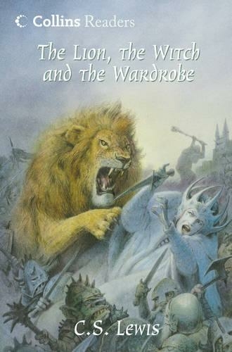 The Lion, the Witch and the Wardrobe: (Collins Readers School edition)