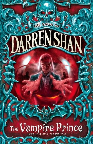 The Vampire Prince: (The Saga of Darren Shan Book 6)