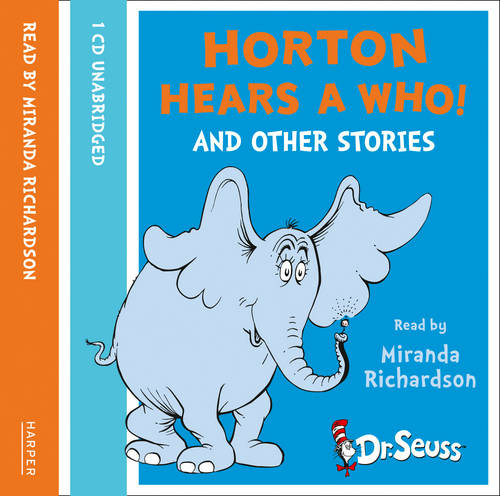 Horton Hears A Who and other stories (Unabridged edition