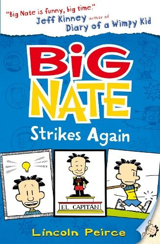 Big Nate Strikes Again: (Big Nate Book 2)