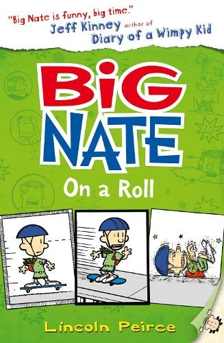Big Nate on a Roll: (Big Nate Book 3)