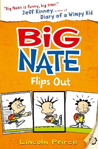 Big Nate Flips Out: (Big Nate Book 5)