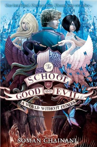 A World Without Princes: (The School for Good and Evil Book 2)