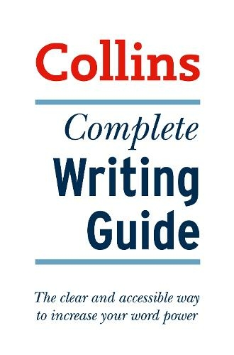 Complete Writing Guide: The Clear and Accessible Way to Increase Your Word Power
