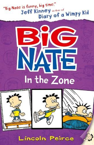 Big Nate in the Zone: (Big Nate Book 6)
