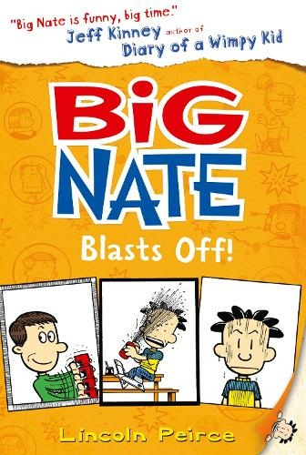 Big Nate Blasts Off: (Big Nate Book 8)
