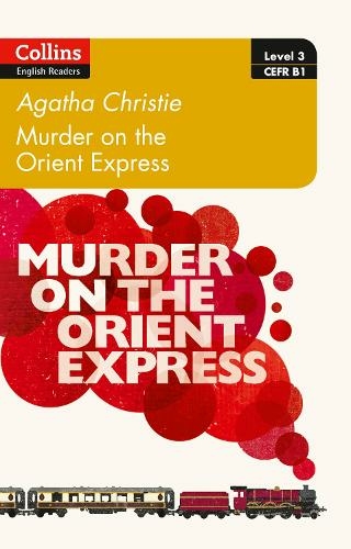 Murder on the Orient Express: B1 (Collins Agatha Christie ELT Readers)