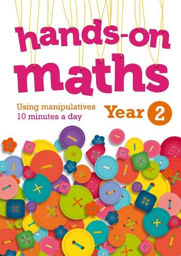 Year 2 Hands-on maths: 10 Minutes of Concrete Manipulatives a Day for Maths Mastery (Hands-on maths)