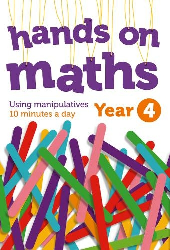Year 4 Hands-on maths: 10 Minutes of Concrete Manipulatives a Day for Maths Mastery (Hands-on maths)