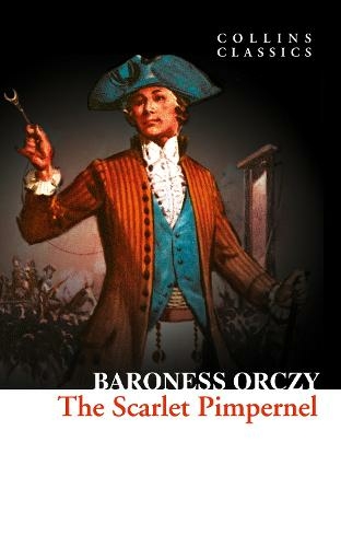 The Scarlet Pimpernel: (Collins Classics)