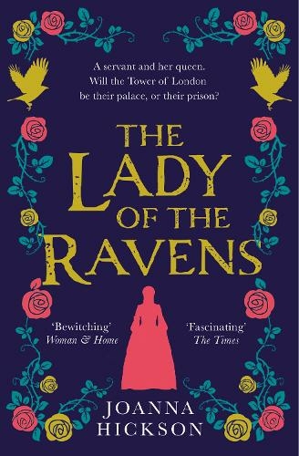 The Lady of the Ravens: (Queens of the Tower Book 1)