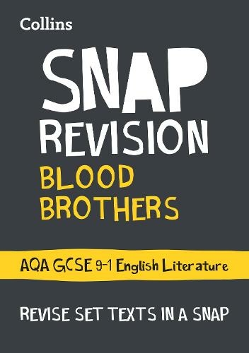 Blood Brothers: AQA GCSE 9-1 Grade English Literature Text Guide: Ideal for the 2025 and 2026 Exams (Collins GCSE Grade 9-1 SNAP Revision)