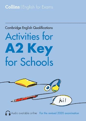Activities for A2 Key for Schools: (Collins Cambridge English)