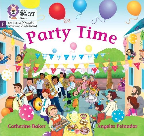 Party Time: Foundations for Phonics (Big Cat Phonics for Little Wandle Letters and Sounds Revised)