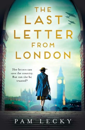 The Last Letter from London: (Sarah Gillespie series Book 3)