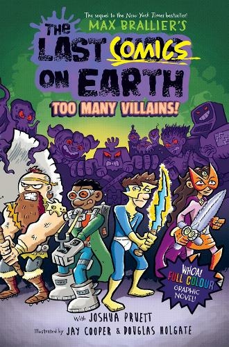 The Last Comics on Earth: Too Many Villains!: (The Last Kids on Earth)