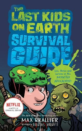 The Last Kids on Earth Survival Guide: (The Last Kids on Earth Unabridged edition)