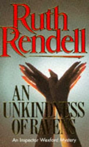 An Unkindness Of Ravens: an absorbing Wexford mystery from the award-winning Queen of Crime, Ruth Rendell (Wexford)