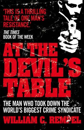 At The Devil's Table: The Man Who Took Down the World's Biggest Crime Syndicate