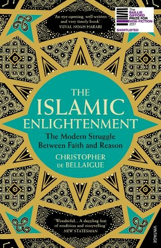 The Islamic Enlightenment by Christopher de Bellaigue
