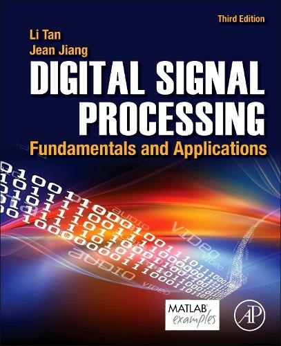 Digital Signal Processing: Fundamentals and Applications (3rd edition)