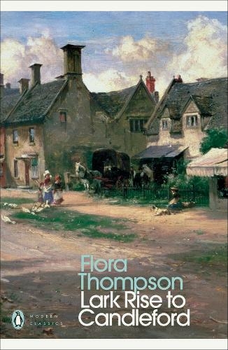 Lark Rise to Candleford: (Penguin Modern Classics)