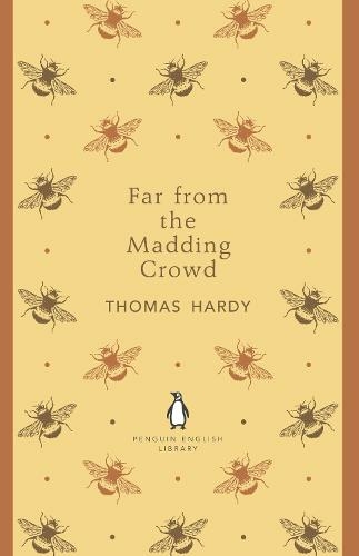 Far From the Madding Crowd: (The Penguin English Library)