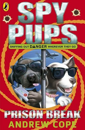 Spy Pups: Prison Break: (Spy Pups)