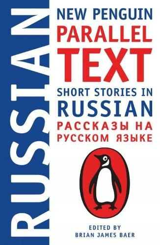 Short Stories in Russian: New Penguin Parallel Text: (Bilingual edition)